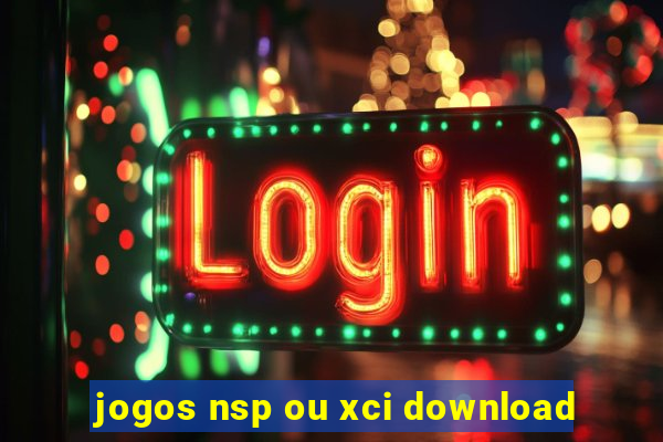 jogos nsp ou xci download